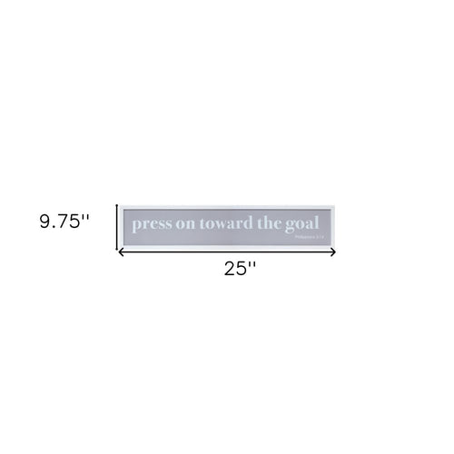 10" X 25" White And Gray Press On Toward The Goal Wall Decor