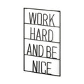 17" X 26" Black Work Hard and Be Nice Metal Wall Decor